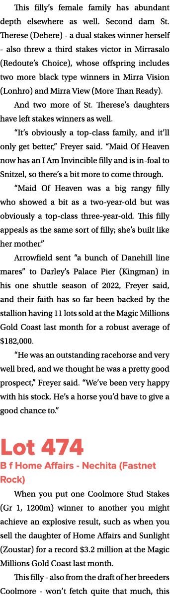 This filly’s female family has abundant depth elsewhere as well. Second dam St. Therese (Dehere) a dual stakes winner...