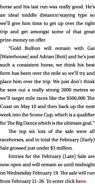 horse and his last run was really good. He’s an ideal middle distance/staying type so we’ll give him time to get up o...