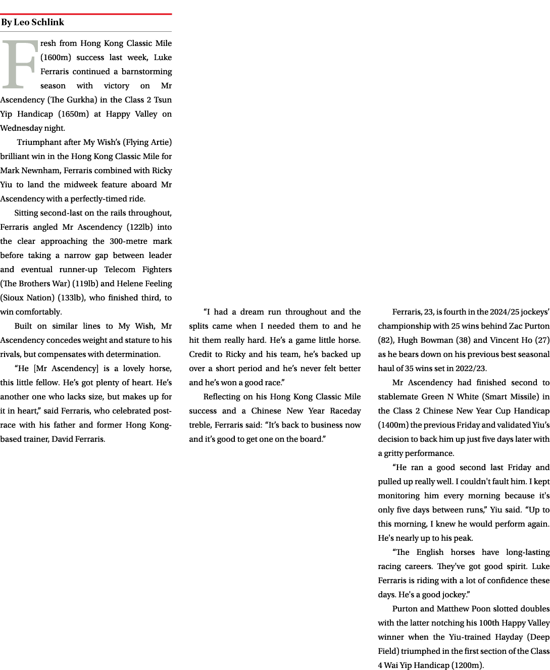 ￼ Fresh from Hong Kong Classic Mile (1600m) success last week, Luke Ferraris continued a barnstorming season with vic...