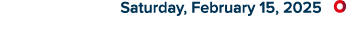  Saturday, February 15, 2025 ￼