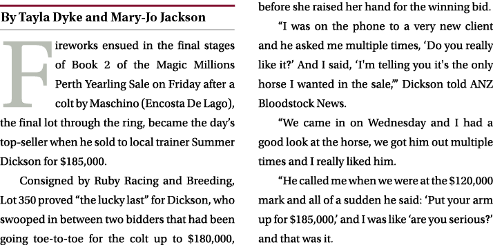 ￼ Fireworks ensued in the final stages of Book 2 of the Magic Millions Perth Yearling Sale on Friday after a colt by ...