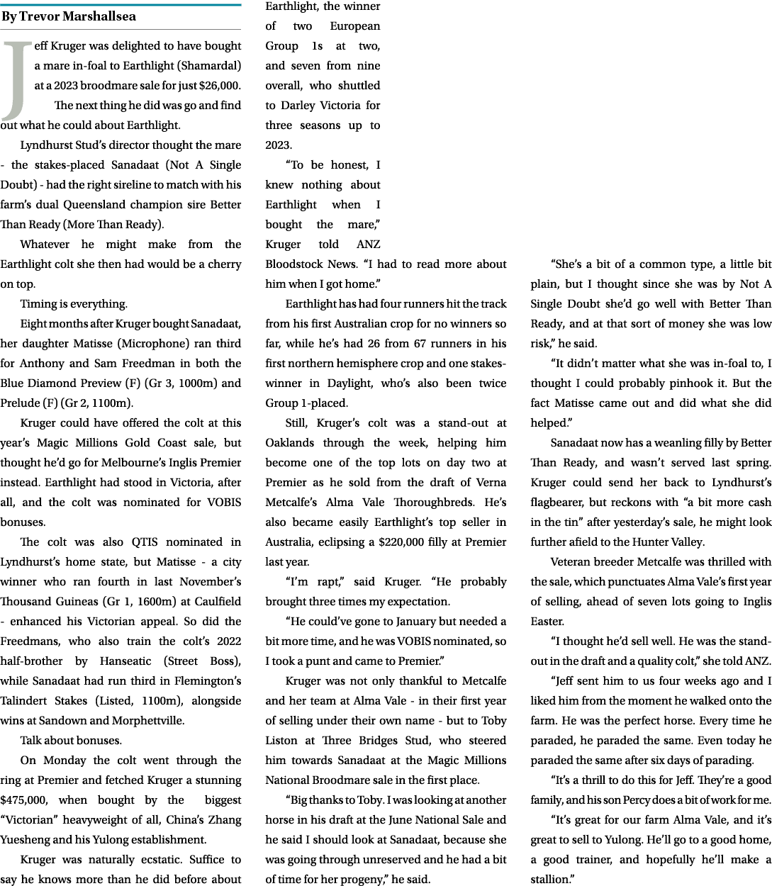 ￼ Jeff Kruger was delighted to have bought a mare in foal to Earthlight (Shamardal) at a 2023 broodmare sale for just...