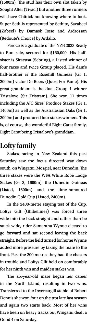 (1500m). The stud has their own slot taken by Sought After (Tivaci) but another three runners will have Chittick not ...
