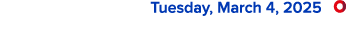  Tuesday, March 4, 2025 ￼