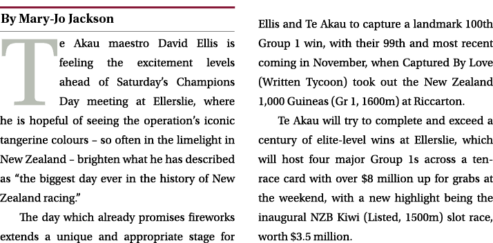 ￼ Te Akau maestro David Ellis is feeling the excitement levels ahead of Saturday’s Champions Day meeting at Ellerslie...