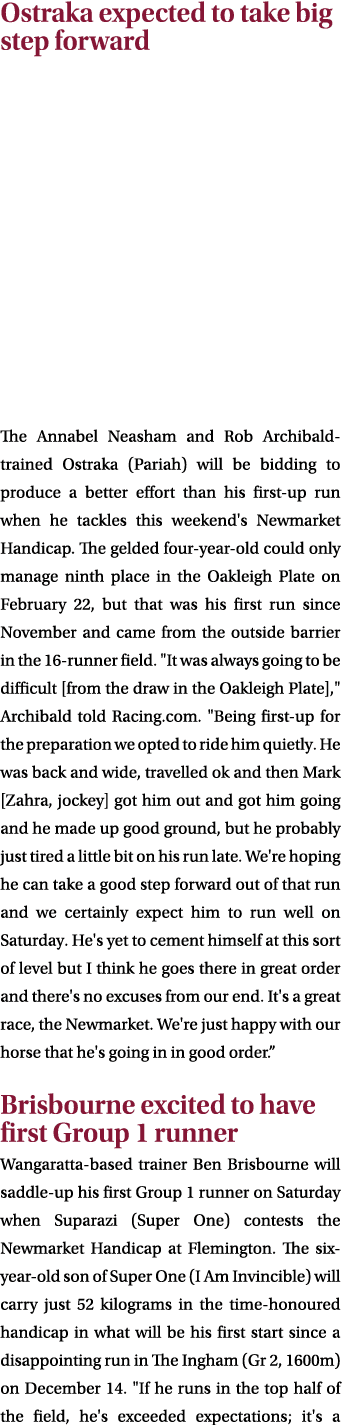 Ostraka expected to take big step forward The Annabel Neasham and Rob Archibald trained Ostraka (Pariah) will be bidd...