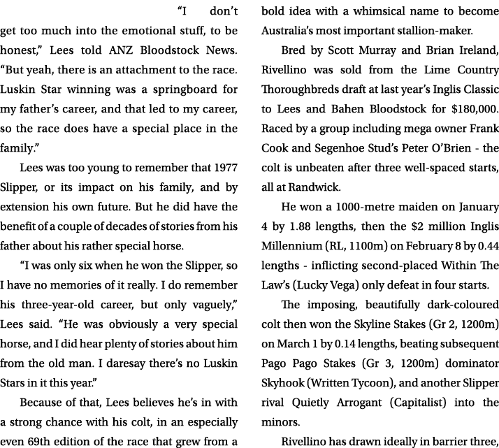 “I don’t get too much into the emotional stuff, to be honest,” Lees told ANZ Bloodstock News. “But yeah, there is an ...