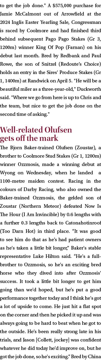 to get the job done.\“ A $575,000 purchase for Jamie McCalmont out of Arrowfield at the 2024 Inglis Easter Yearling S...