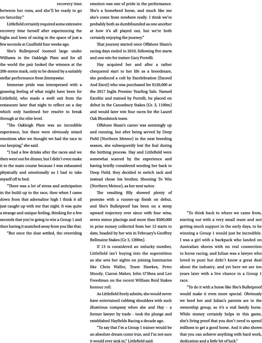 recovery time between her runs, and she’ll be ready to go on Saturday.” Littlefield certainly required some extensive...