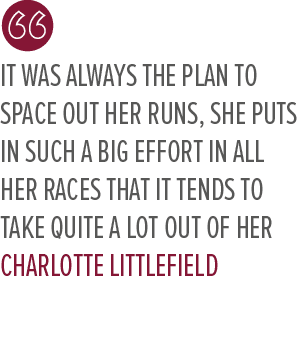 It was always the plan to space out her runs, she puts in such a big effort in all her races that it tends to take qu...