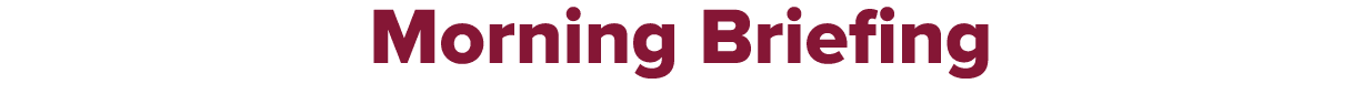 Morning Briefing