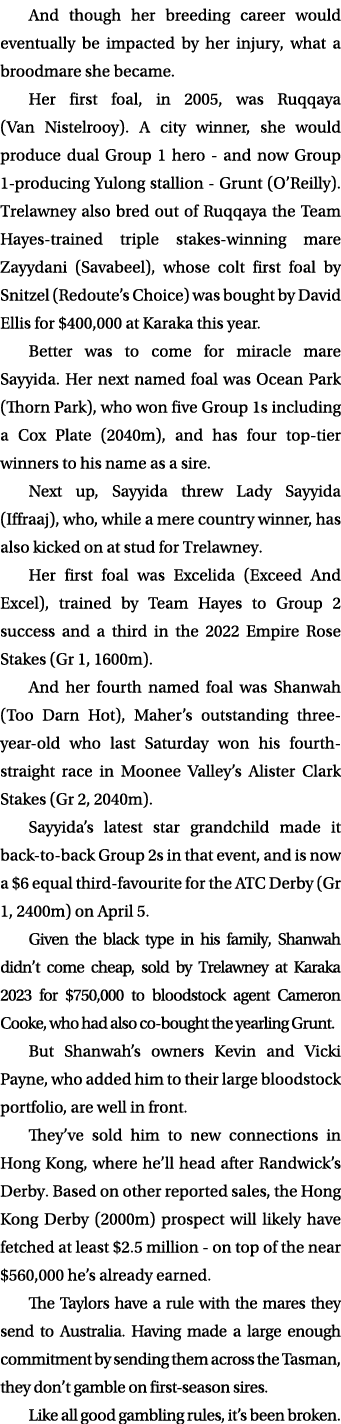 And though her breeding career would eventually be impacted by her injury, what a broodmare she became. Her first foa...