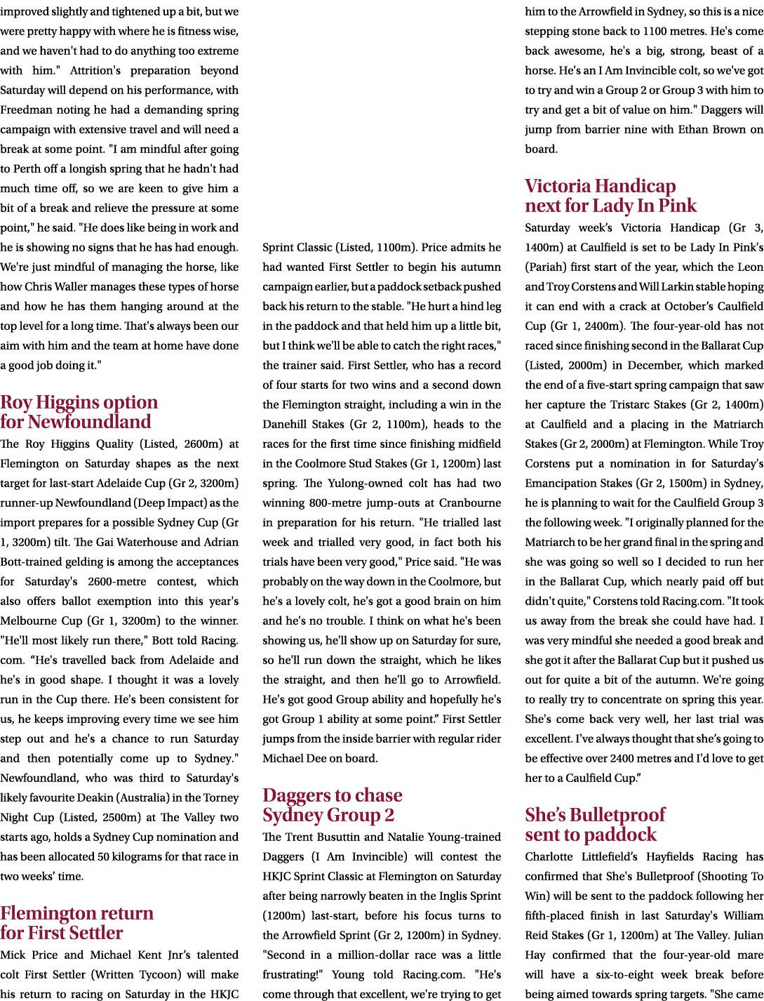 improved slightly and tightened up a bit, but we were pretty happy with where he is fitness wise, and we haven't had ...