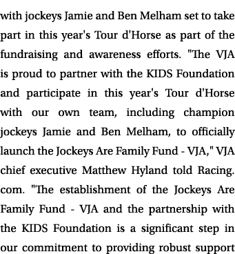 with jockeys Jamie and Ben Melham set to take part in this year's Tour d'Horse as part of the fundraising and awarene...