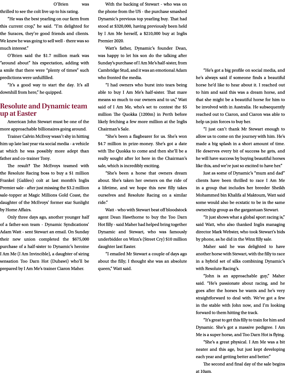 O’Brien was thrilled to see the colt live up to his rating. “He was the best yearling on our farm from this current c...