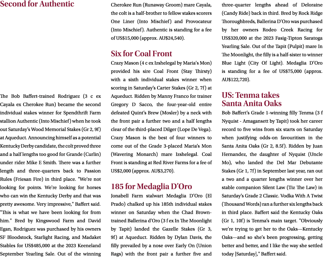 Second for Authentic The Bob Baffert trained Rodriguez (3 c ex Cayala ex Cherokee Run) became the second individual s...