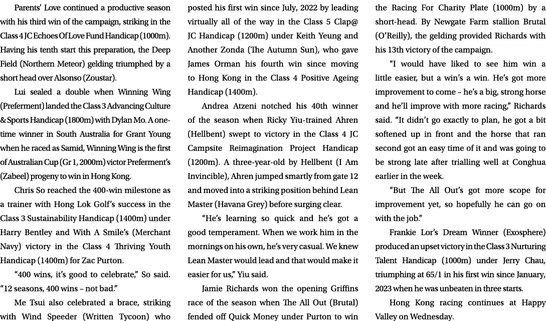 Parents’ Love continued a productive season with his third win of the campaign, striking in the Class 4 JC Echoes Of ...