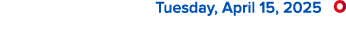  Tuesday, April 15, 2025 ￼