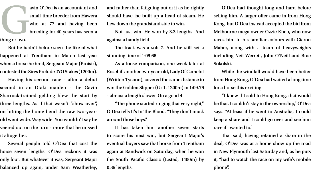 Gavin O’Dea is an accountant and small time breeder from Hawera who at 77 and having been breeding for 40 years has s...