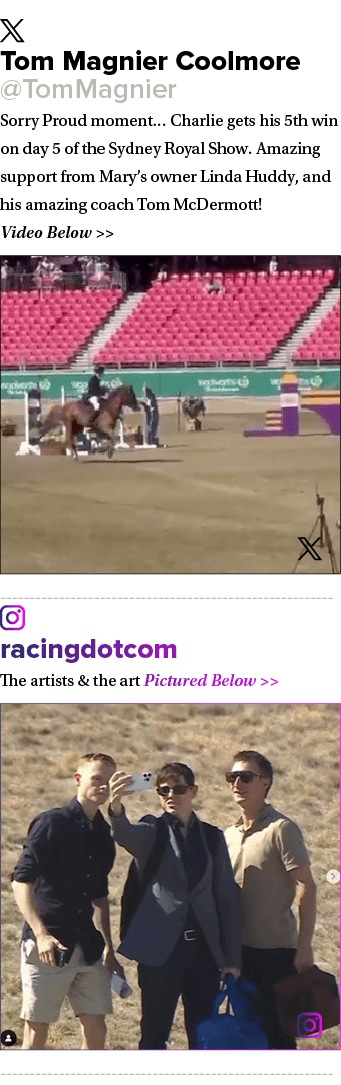 ￼ Tom Magnier Coolmore @TomMagnier Sorry Proud moment… Charlie gets his 5th win on day 5 of the Sydney Royal Show. Am...