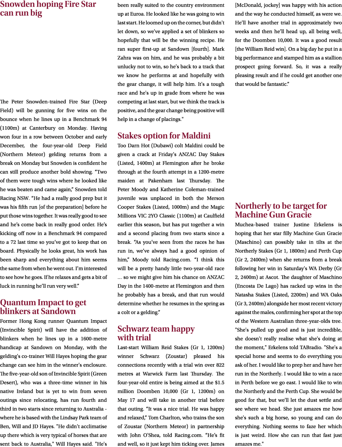 Snowden hoping Fire Star can run big The Peter Snowden trained Fire Star (Deep Field) will be gunning for five wins o...