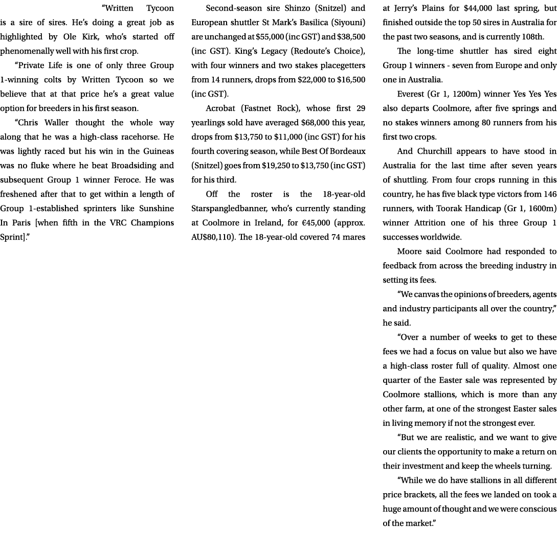 “Written Tycoon is a sire of sires. He’s doing a great job as highlighted by Ole Kirk, who’s started off phenomenally...