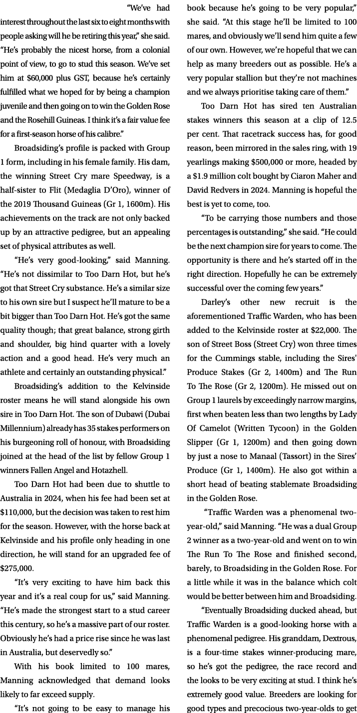 “We’ve had interest throughout the last six to eight months with people asking will he be retiring this year,” she sa...