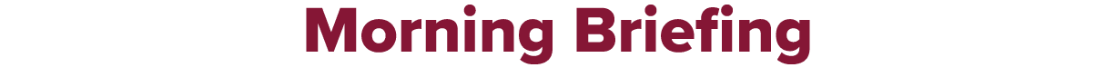 Morning Briefing