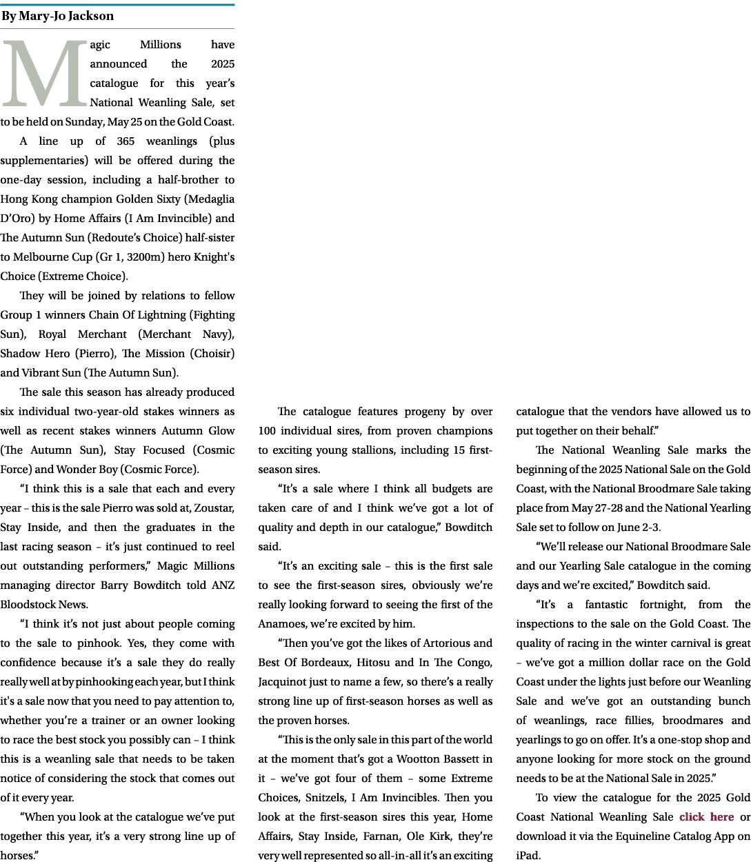 ￼ Magic Millions have announced the 2025 catalogue for this year’s National Weanling Sale, set to be held on Sunday, ...