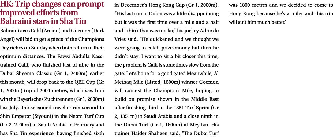 HK: Trip changes can prompt improved efforts from Bahraini stars in Sha Tin Bahraini aces Calif (Areion) and Goemon (...