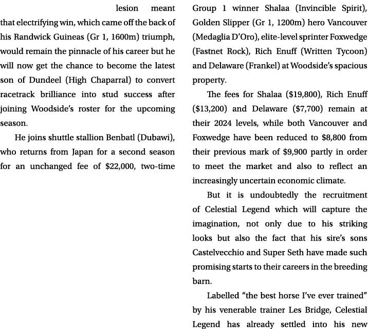 lesion meant that electrifying win, which came off the back of his Randwick Guineas (Gr 1, 1600m) triumph, would rema...