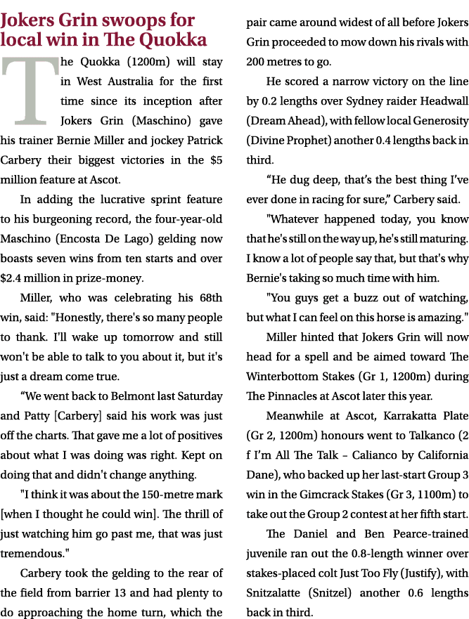 Jokers Grin swoops for local win in The Quokka The Quokka (1200m) will stay in West Australia for the first time sinc...