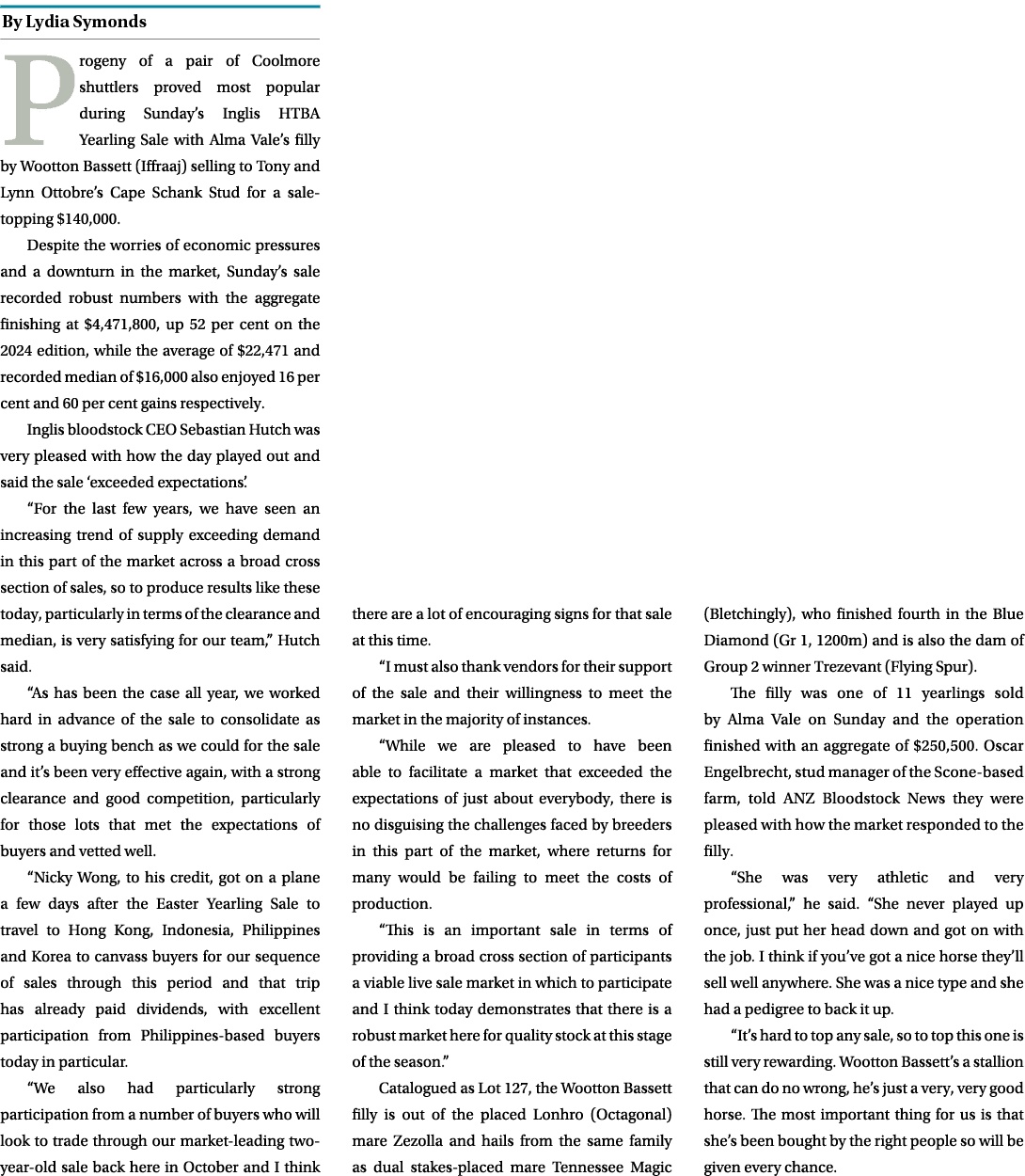 ￼ Progeny of a pair of Coolmore shuttlers proved most popular during Sunday’s Inglis HTBA Yearling Sale with Alma Val...