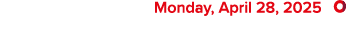  Monday, April 28, 2025 ￼
