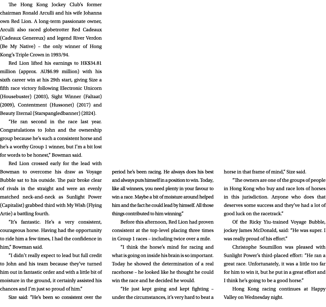The Hong Kong Jockey Club’s former chairman Ronald Arculli and his wife Johanna own Red Lion. A long term passionate ...
