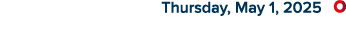  Thursday, May 1, 2025 ￼