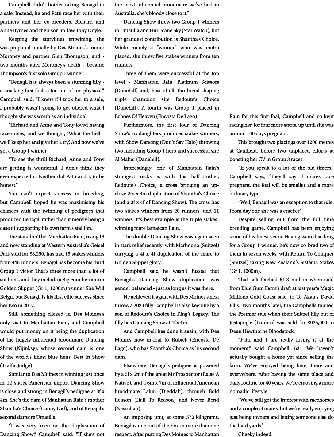 Campbell didn’t bother taking Benagil to a sale. Instead, he and Patti race her with their partners and her co breede...