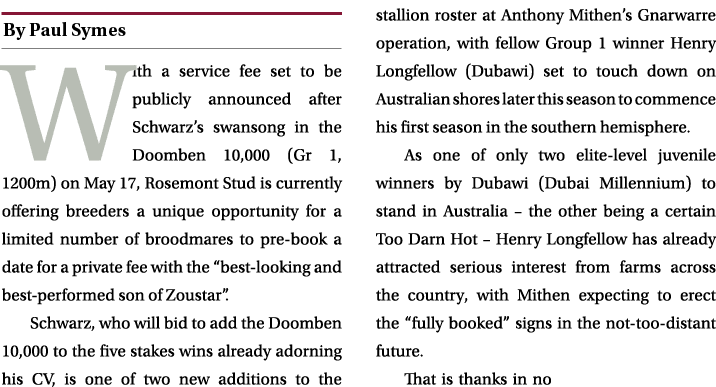 ￼ With a service fee set to be publicly announced after Schwarz’s swansong in the Doomben 10,000 (Gr 1, 1200m) on May...