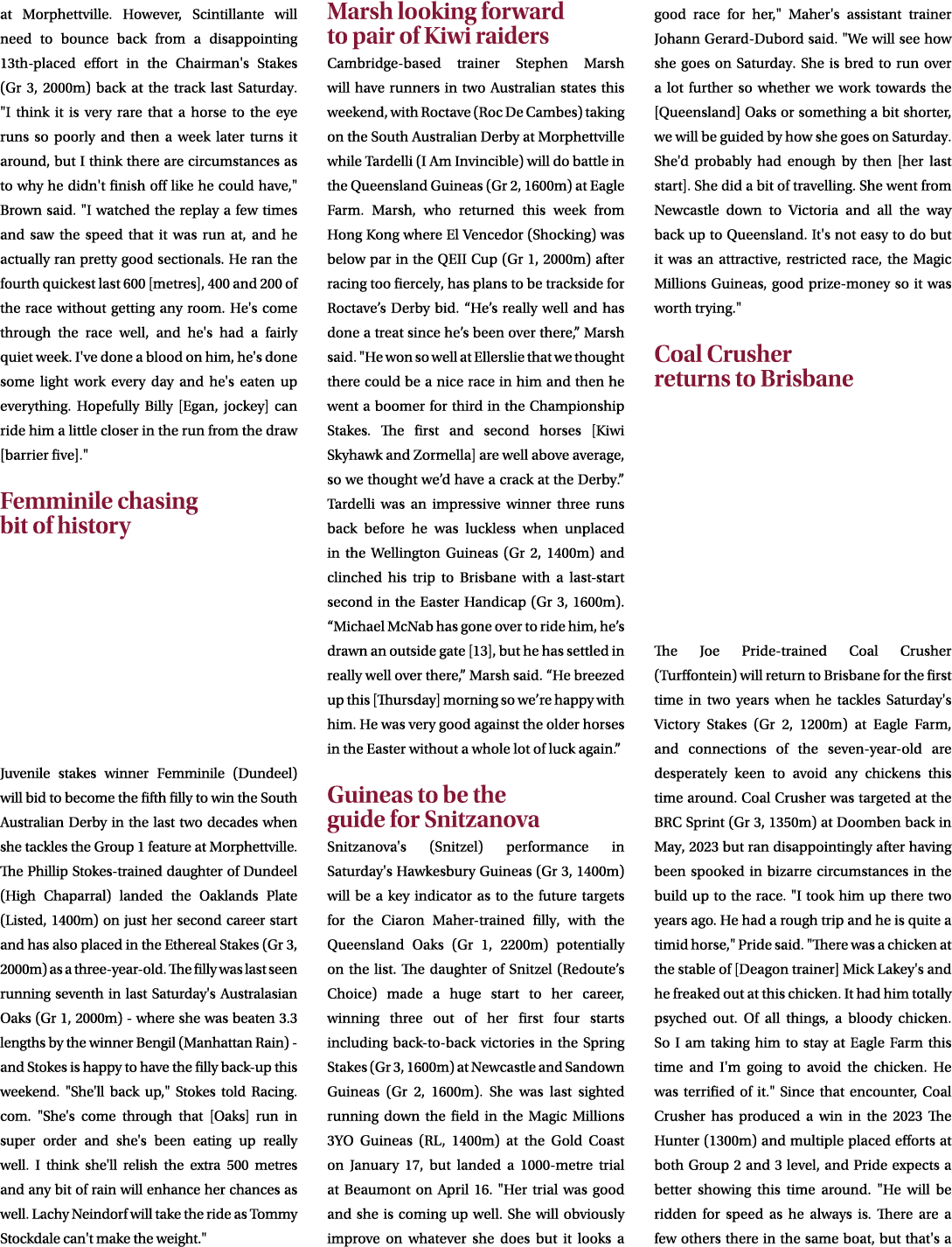 at Morphettville. However, Scintillante will need to bounce back from a disappointing 13th placed effort in the Chair...