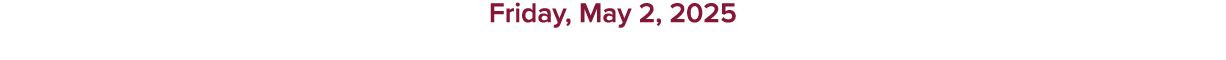 Friday, May 2, 2025