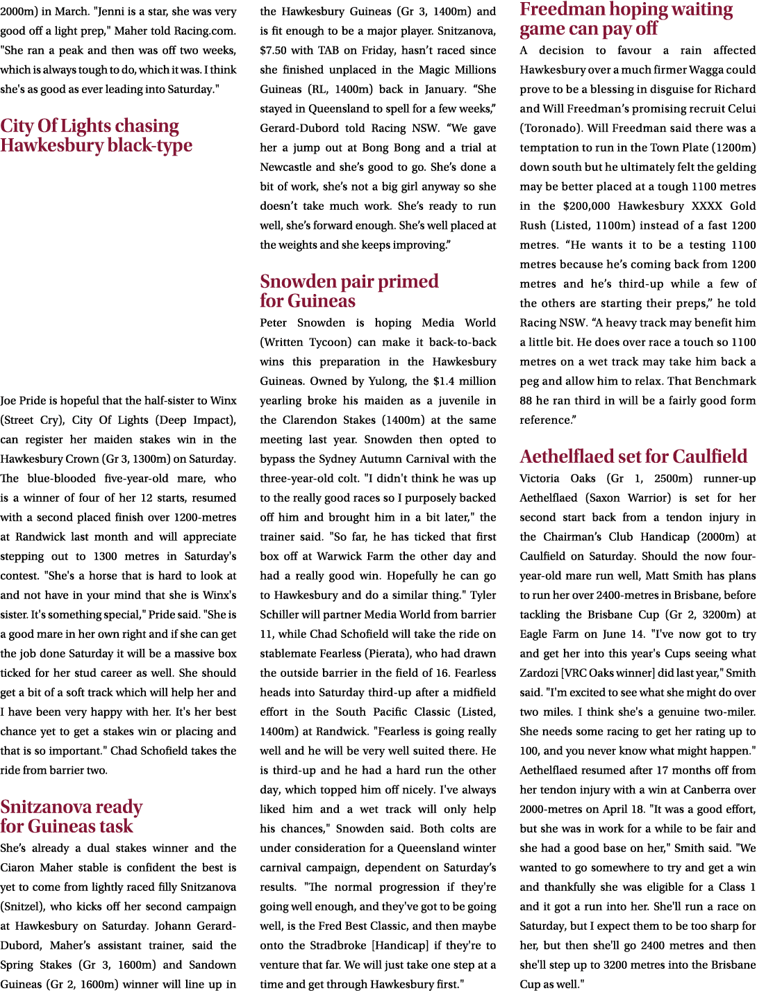 2000m) in March. \“Jenni is a star, she was very good off a light prep,\" Maher told Racing.com. \"She ran a peak and...