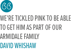 We're tickled pink to be able to get him as part of our Armidale family David Whisha