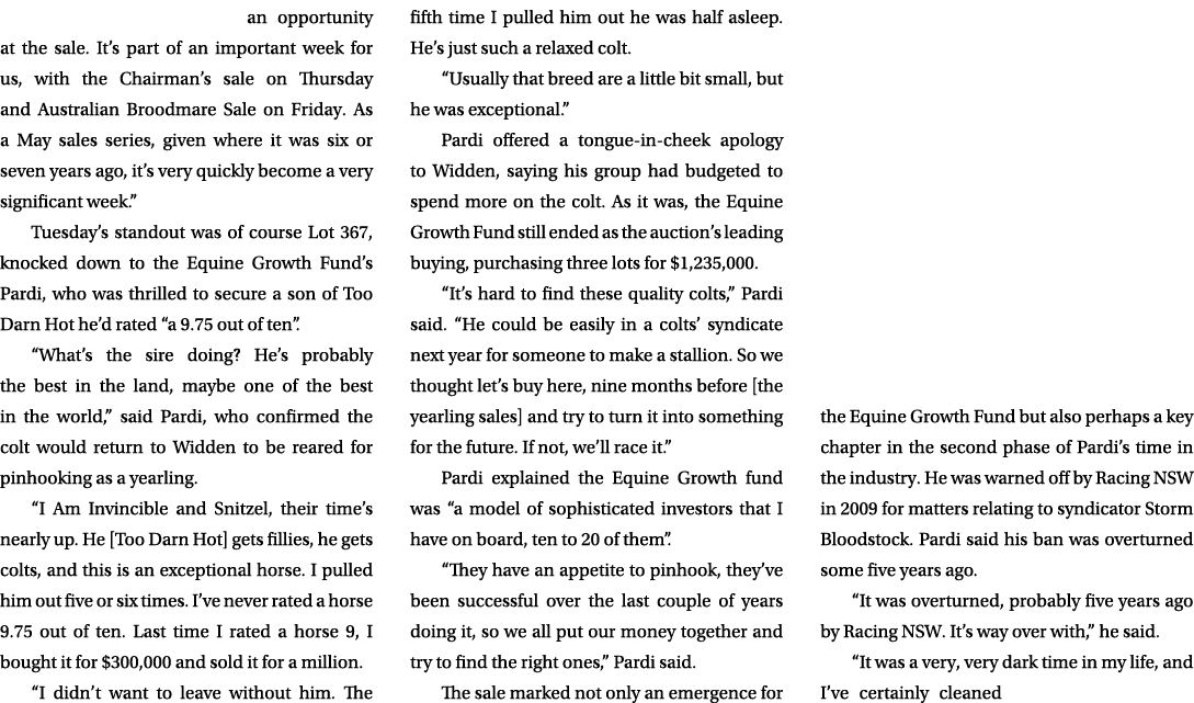 an opportunity at the sale. It’s part of an important week for us, with the Chairman’s sale on Thursday and Australia...