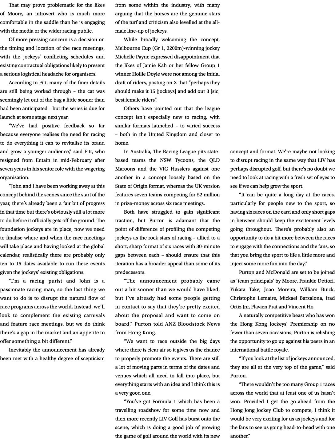 That may prove problematic for the likes of Moore, an introvert who is much more comfortable in the saddle than he is...