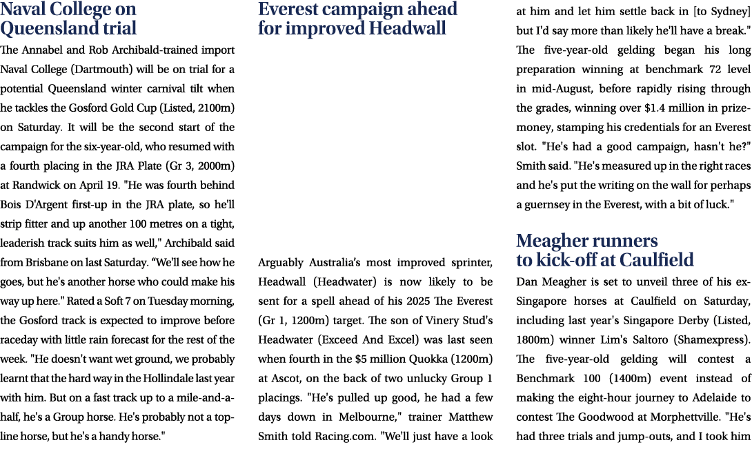 Naval College on Queensland trial The Annabel and Rob Archibald trained import Naval College (Dartmouth) will be on t...