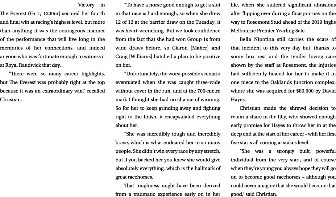 Victory in The Everest (Gr 1, 1200m) secured her fourth and final win at racing’s highest level, but more than anythi...