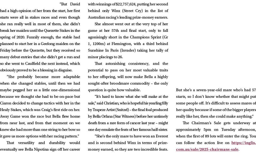 “But David had a high opinion of her from the start, her first starts were all in stakes races and even though she ra...