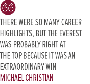There were so many career highlights, but The Everest was probably right at the top because it was an extraordinary w...
