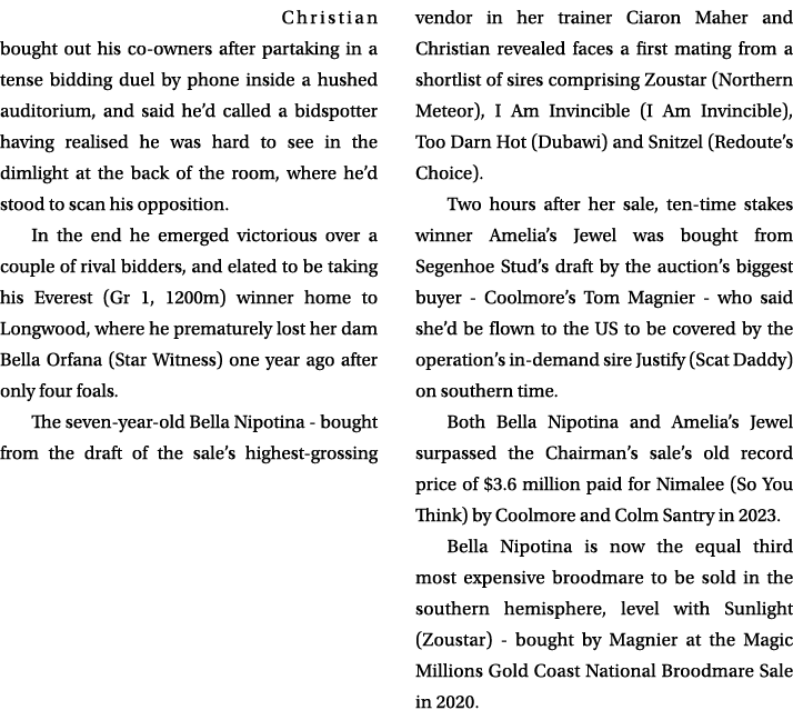 Christian bought out his co owners after partaking in a tense bidding duel by phone inside a hushed auditorium, and s...