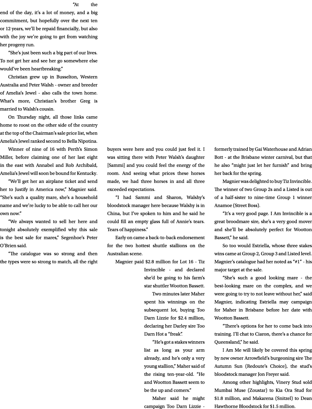 “At the end of the day, it’s a lot of money, and a big commitment, but hopefully over the next ten or 12 years, we’ll...